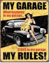 Blechschild My Garage My Rules